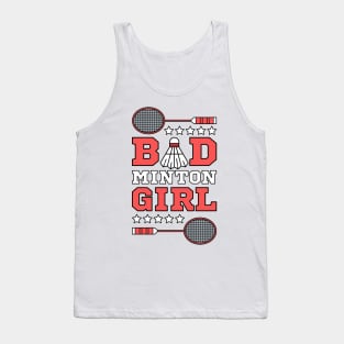 Bad Girl Badminton Girl - Puns Sport Woman Racket Shuttlecock Funny Jersey Tank Top